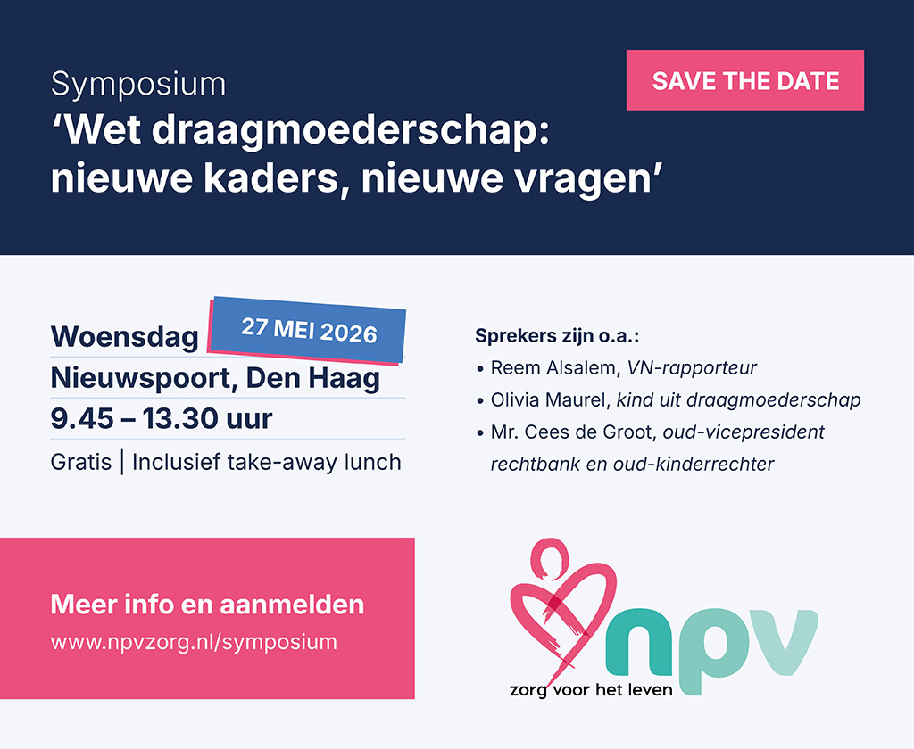 Symposium - Wet draagmoederschap: Nieuwe Kaders, Nieuwe Vragen Symposium - Wet draagmoederschap: Nieuwe Kaders, Nieuwe Vragen